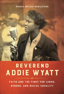 Reverend Addie Wyatt Faith And The Fight For Labor Gender And Racial Equality Marcia Walkermcwilliams