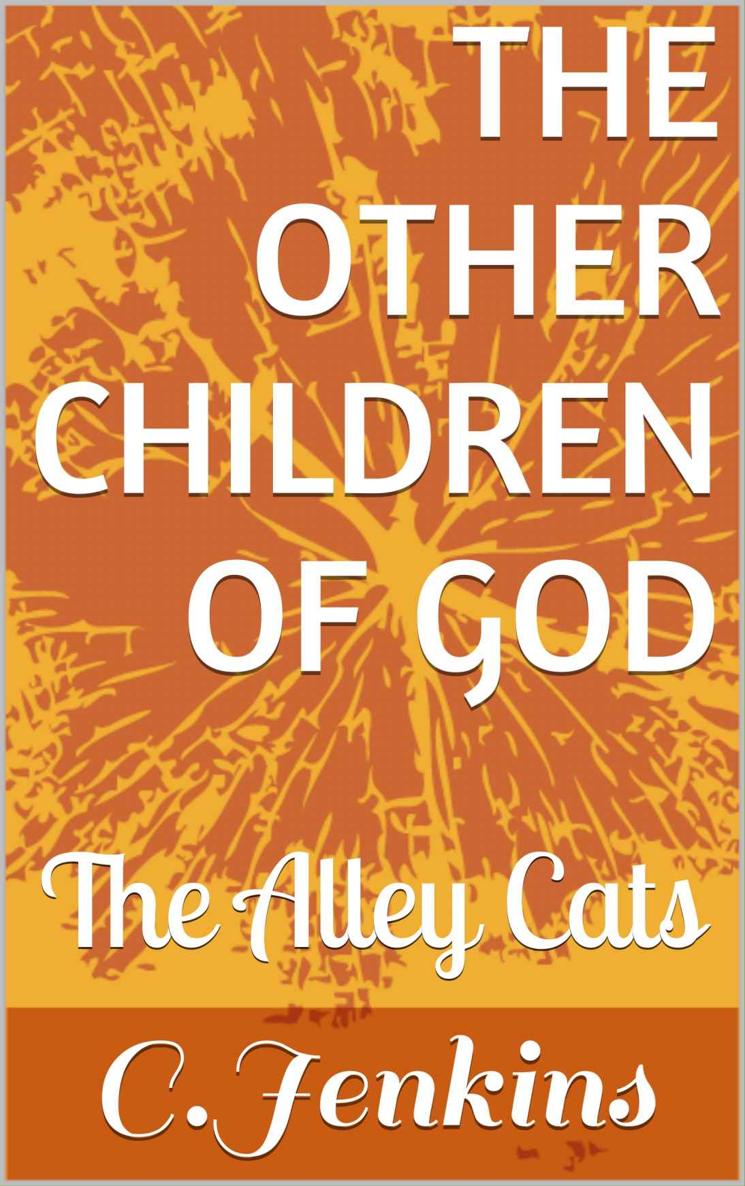 The Other Children Of God The Alley Cats Cjenkins