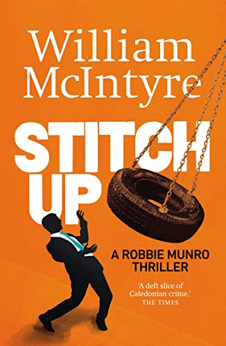 Stitch Up The Robbie Munro Thrillers 2nd New Edition Mcintyre