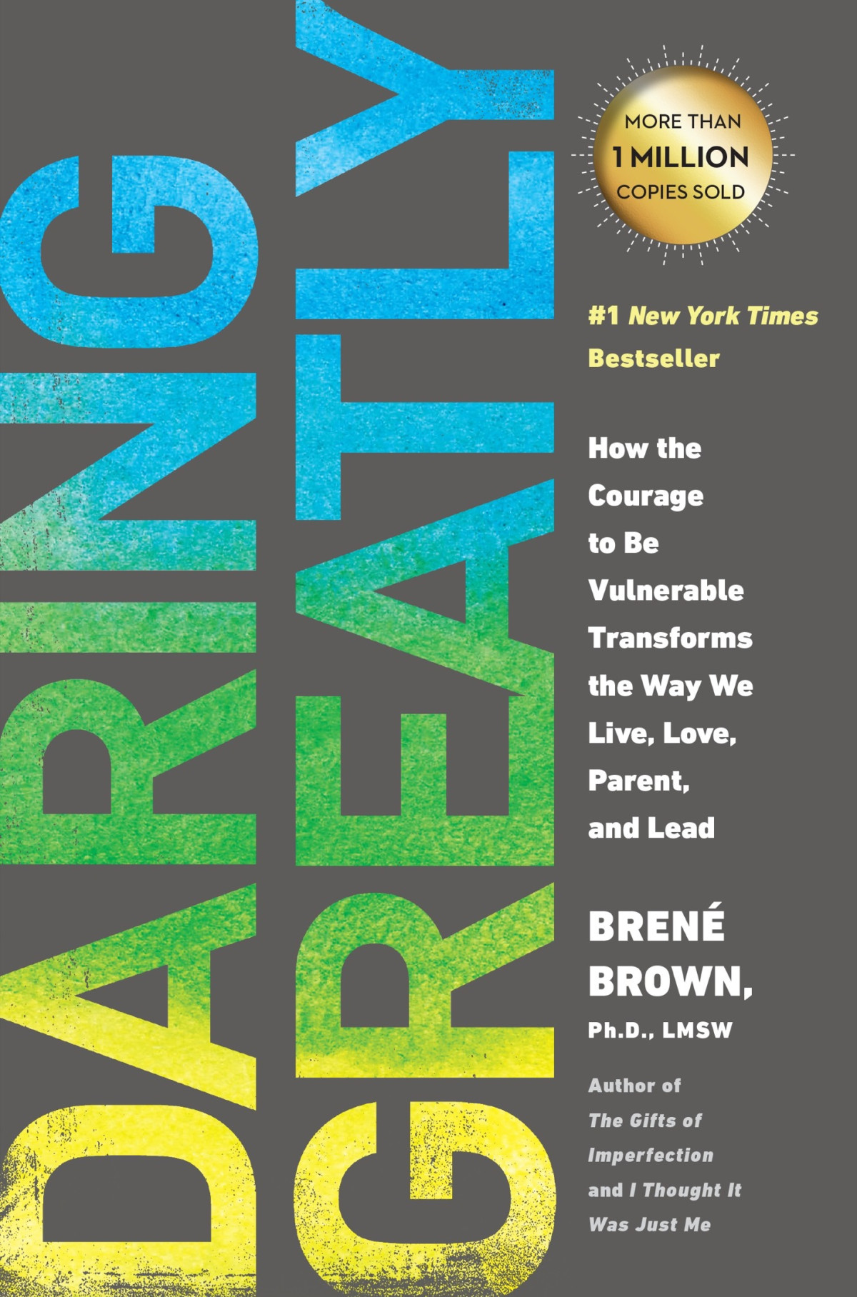 Daring Greatly How The Courage To Be Vulnerable Transforms The Way We Live Love Parent And Lead Bren Brown