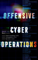 Offensive Cyber Operations Understanding Intangible Warfare Daniel Moore