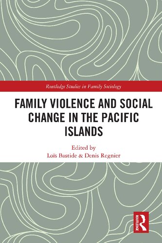 Family Violence And Social Change In The Pacific Islands Lois Bastide