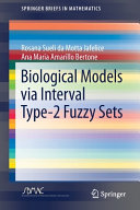 Biological Models Via Interval Type2 Fuzzy Sets Rosana Sueli Da Motta Jafelice
