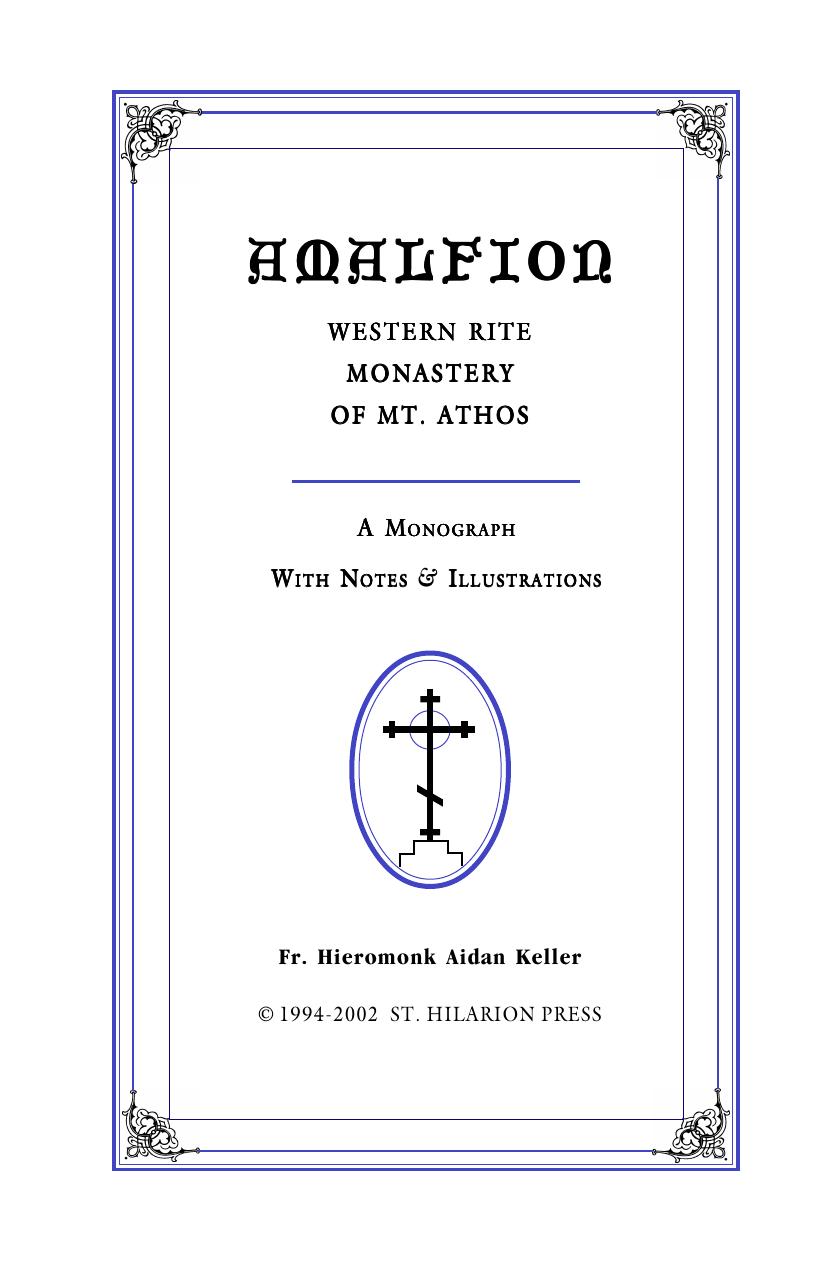 Monastery Of Amalfi On Athos The Benedictine Latin Rite Monastery Of Mount Athos Fr Aidan Keller Rocor Fr Aidan Keller