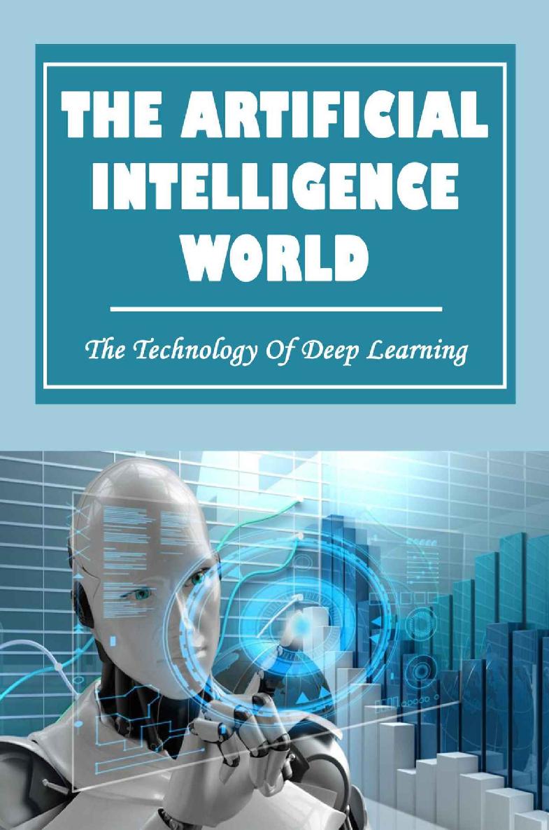 The Artificial Intelligence World The Technology Of Deep Learning Jake Norg
