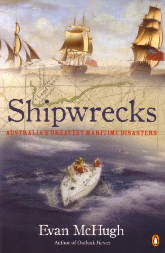 Shipwrecks Australias Greatest Maritime Disasters Evan Mchugh