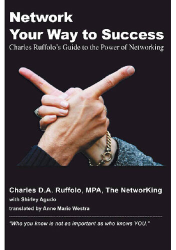 Network Your Way To Success Charles D A Ruffolo Shirley J S Agudo