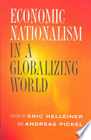 Economic Nationalism In A Globalizing World Eric Helleiner Andreas Pickel