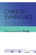Chinese Sympathies Media Missionaries And World Literature From Marco Polo To Goethe Daniel Leonhard Purdy