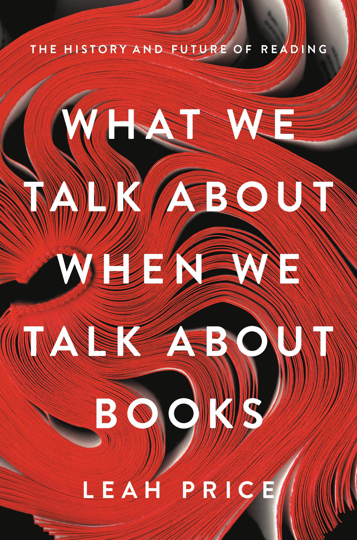 What We Talk About When We Talk About Books Price Leah
