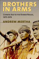 Brothers In Arms Chinese Aid To The Khmer Rouge 19751979 Andrew Mertha