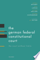 The German Federal Constitutional Court The Court Without Limits Matthias Jestaedt