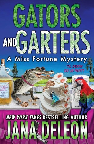 Miss Fortune 18 Gators And Garters Jana Deleon