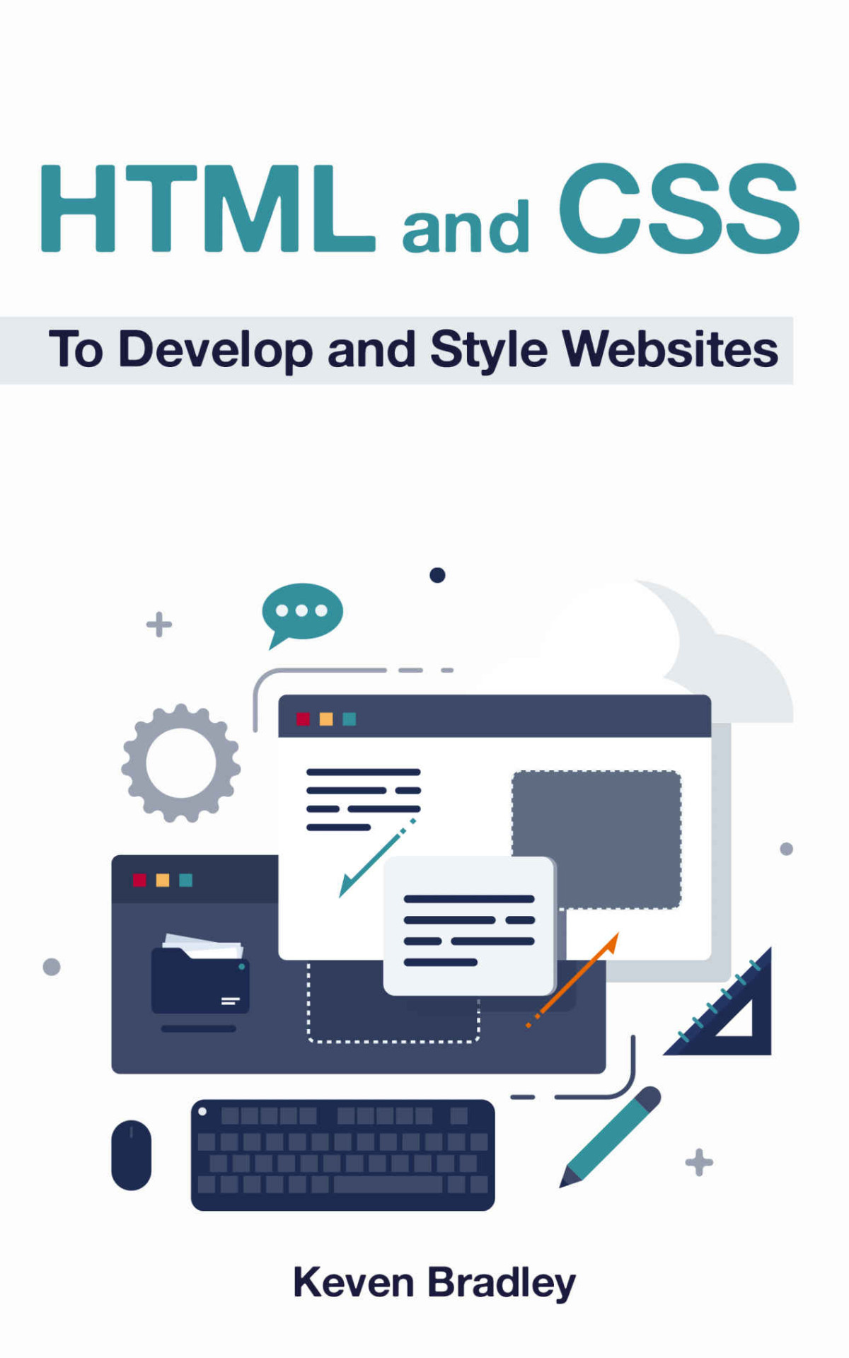 Html And Css To Develop And Style Websites Keven Bradley