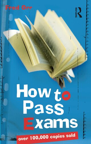 How To Pass Exams 2nd Edition 2nd Fred Orr