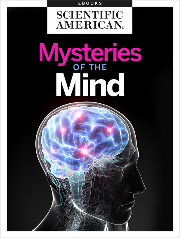 Mysteries Of The Mind 2022 Edition 2022th Edition Scientific American Editors