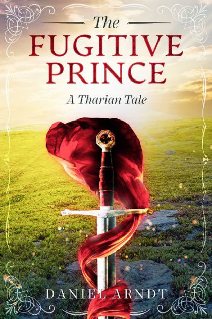 The Fugitive Prince Daniel Arndt