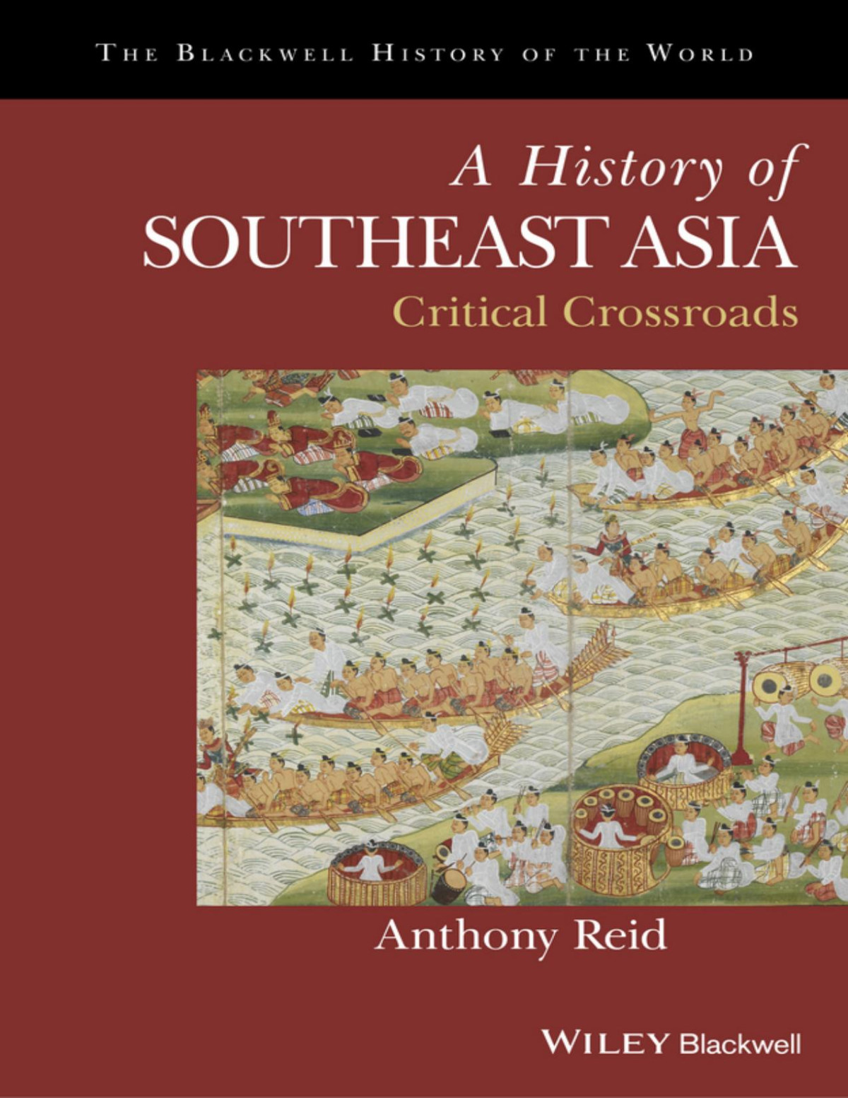 A History Of Southeast Asia Reid Anthony Moore Robert