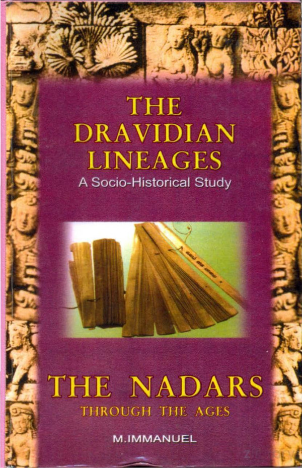 The Dravidian Lineages A Sociohistorical Study The Nadars Through The Ages Dr M Immanuel