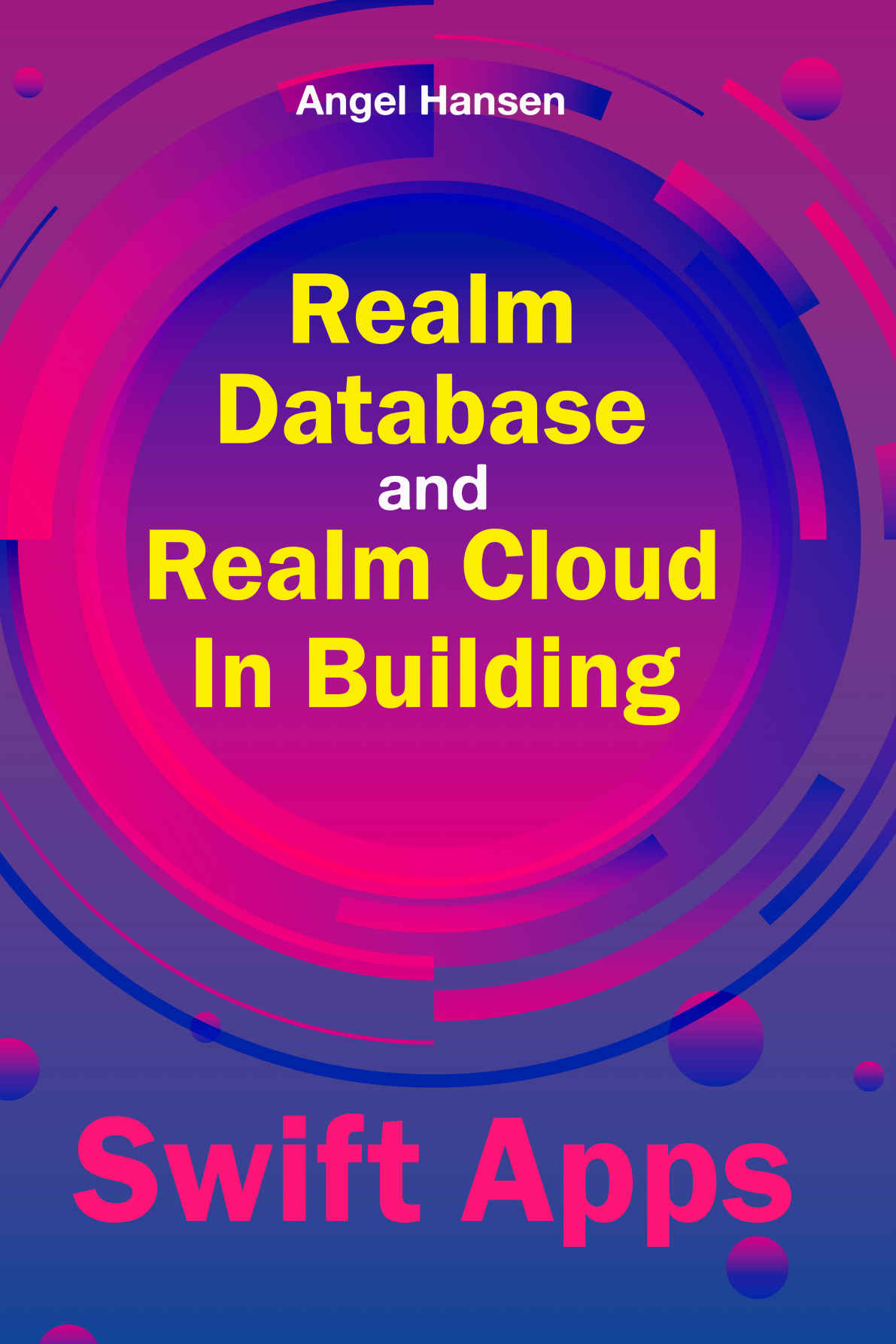 Learn Realm Database And Realm Cloud In Building Modern Swift Apps Hansen