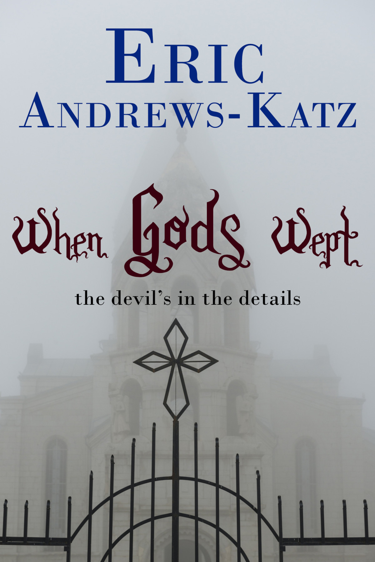 When Gods Wept Eric Andrewskatz