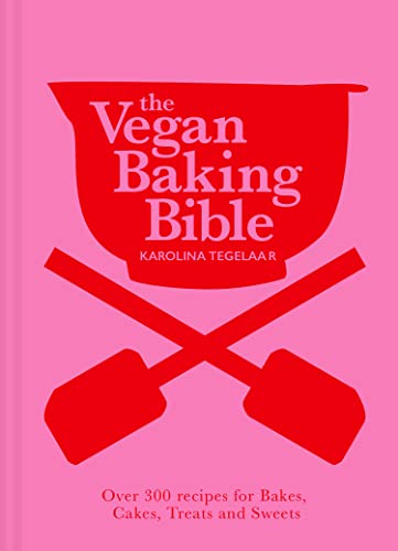 The Vegan Baking Bible Karolina Tegelaar