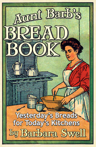 Aunt Barbs Bread Book Barbara Swell