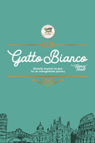 Gatto Bianco Globally Inspired Recipes For An Unforgettable Journey Fancy Feast Amanda Hassner Cesare Casella
