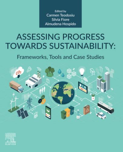 Assessing Progress Towards Sustainability Frameworks Tools And Case Studies 1st Edition Carmen Teodosiu