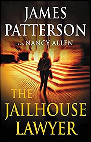 The Jailhouse Lawyer James Patterson Nancy Allen