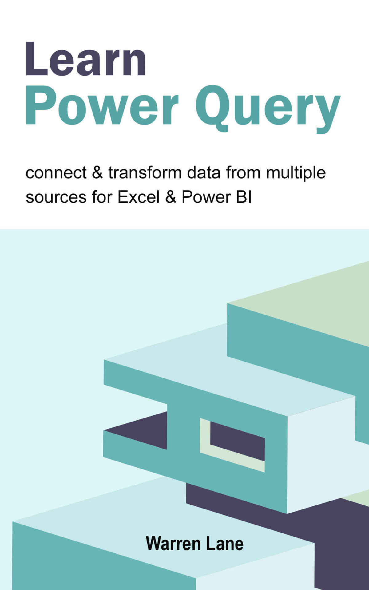 Learn Power Query Connect Transform Data From Multiple Sources For Excel Power Bi Lane