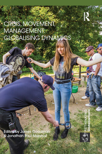 Crisis Movement Management Globalising Dynamics James Goodman Jonathan Marshall