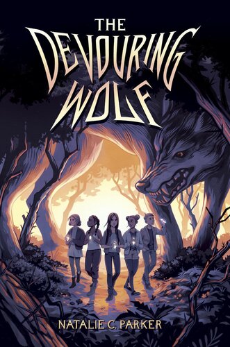 The Devouring Wolf 1st Edition Natalie C Parker