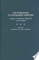 Victimizing Vulnerable Groups Images Of Uniquely Highrisk Crime Targets Charisse Tia Maria Coston