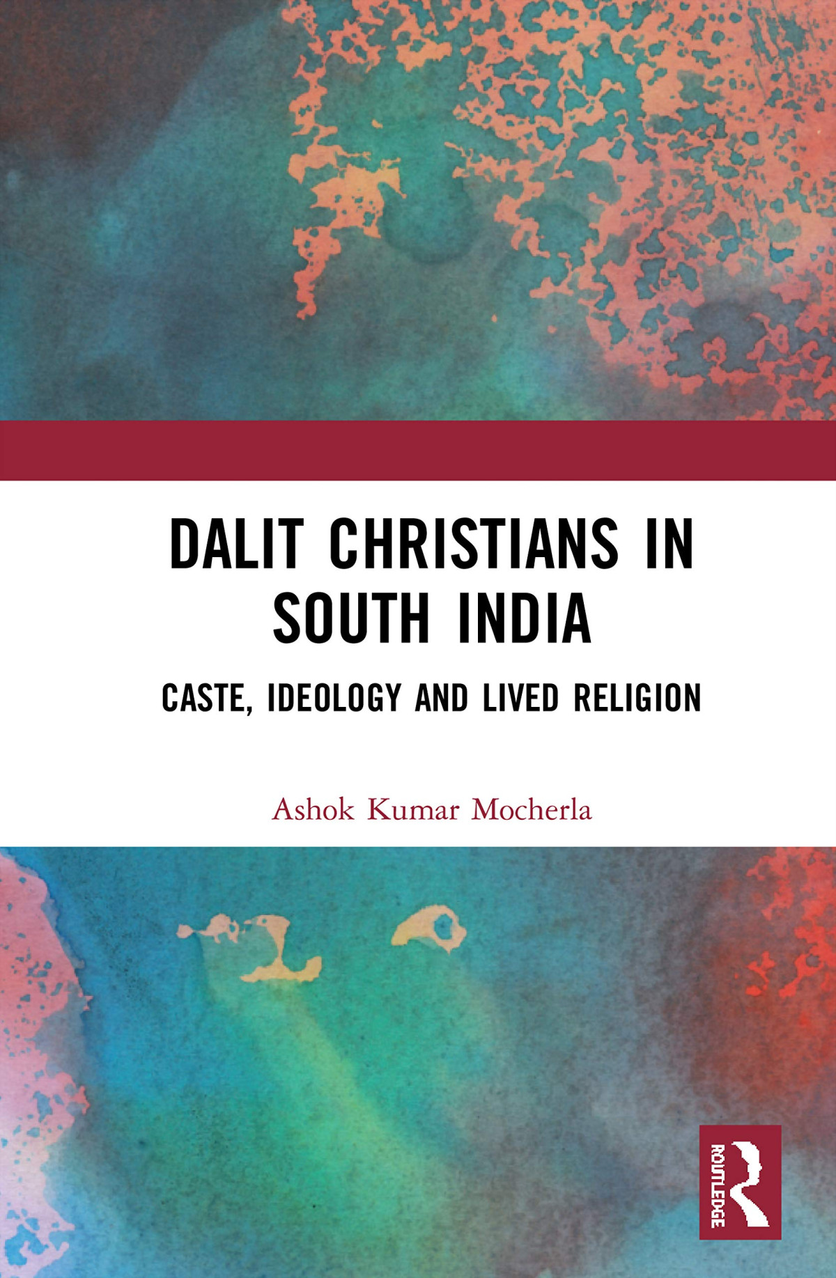 Dalit Christians In South India 1st Edition Ashok Kumar Mocherla