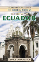 The History Of Ecuador George Lauderbaugh