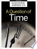 A Question Of Time 2022 Issue 1st Scientific American Editors