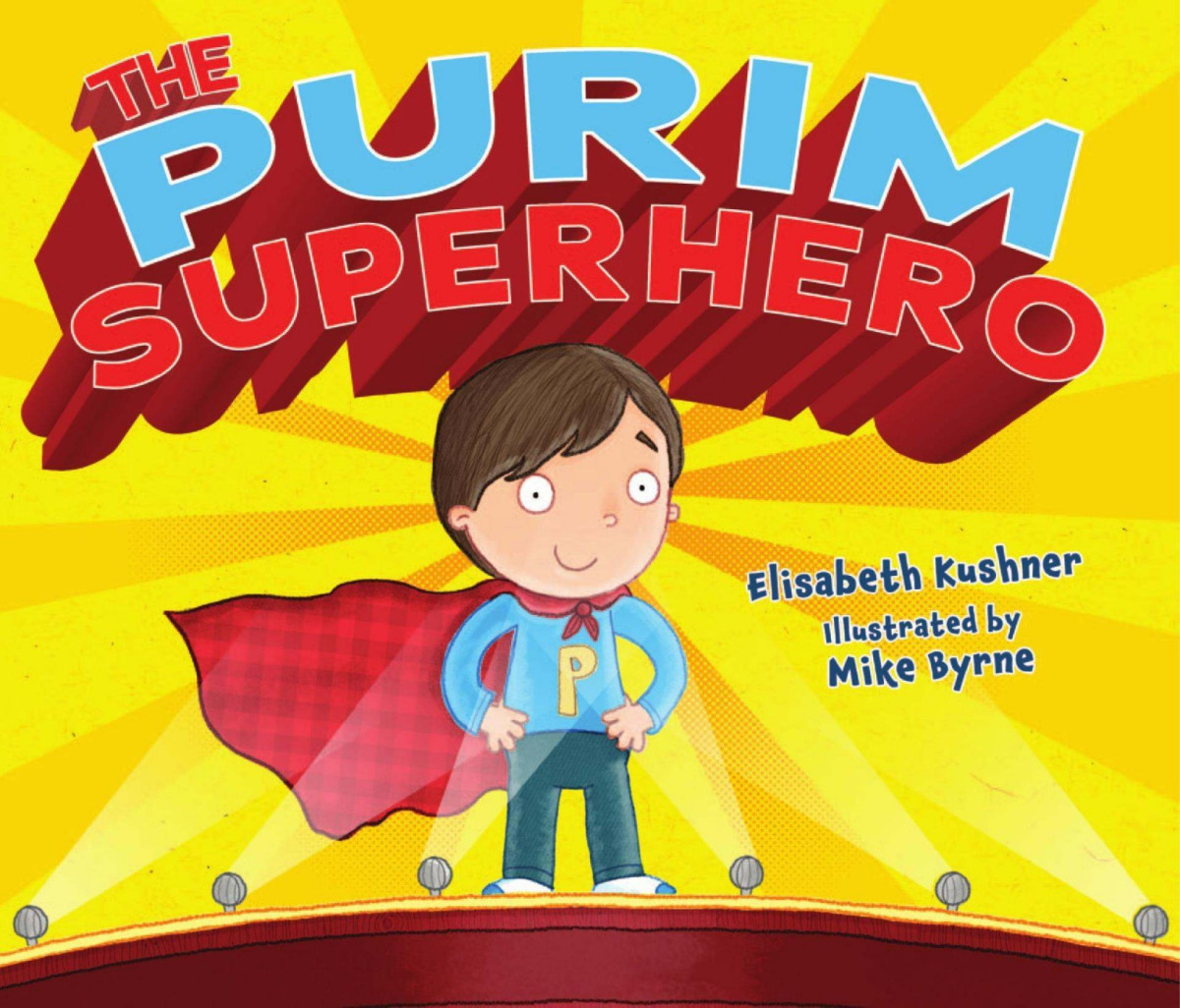 The Purim Superhero Elisabeth Kushner