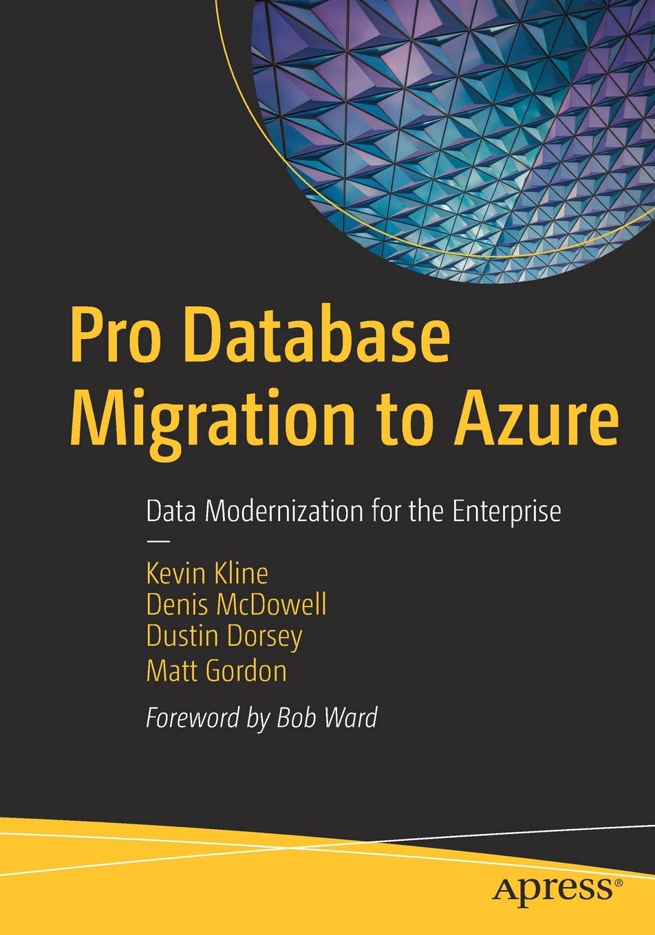 Pro Database Migration To Azure Data Modernization For The Enterprise Kevin Kline