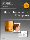 Master Techniques In Rhinoplasty Babak Azizzadeh Ed Mark R Murphy Ed Calvin M Johnson