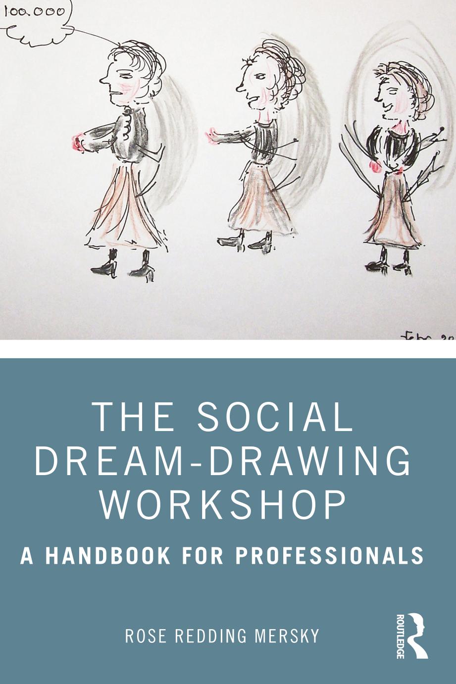 The Social Dreamdrawing Workshop A Handbook For Professionals Rose Redding Mersky
