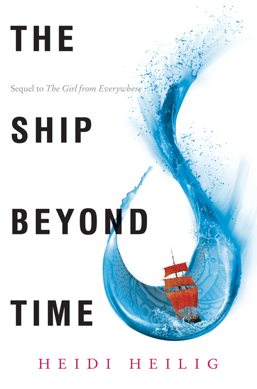 The Girl From Everywhere 02 The Ship Beyond Time Heilig