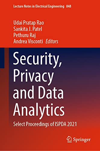 Security Privacy And Data Analytics Select Proceedings Of Ispda 2021 1st Ed 2022 Udai Pratap Rao