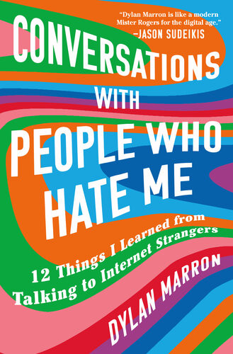 Conversations With People Who Hate Me 12 Things I Learned From Talking To Internet Strangers Dylan Marron