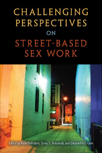 Challenging Perspectives On Streetbased Sex Work Katie Hailjares