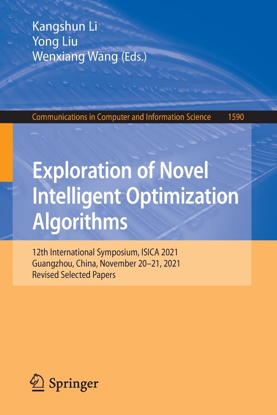 Exploration Of Novel Intelligent Optimization Algorithms 12th International Symposium Isica 2021 Guangzhou China November 2021 2021 Revised Selected Papers Kangshun Li