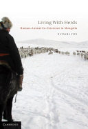 Living With Herds Humananimal Coexistence In Mongolia Natasha Fijn