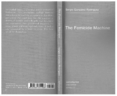 The Femicide Machine Sergio Gonzalez Rodriguez