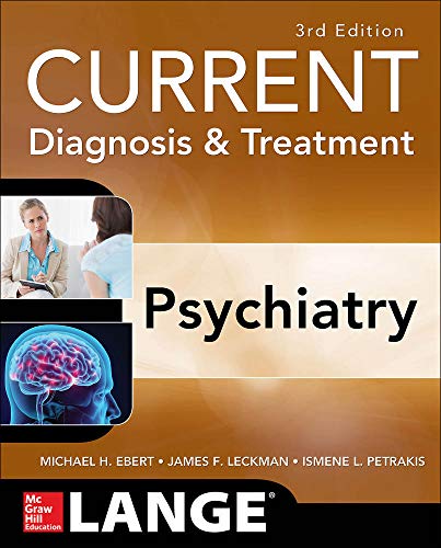 Current Diagnosis Treatment Psychiatry Third Edition 3rd Edition Michael H Ebert