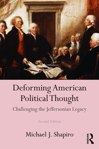Deforming American Political Thought Michael J Shapiro